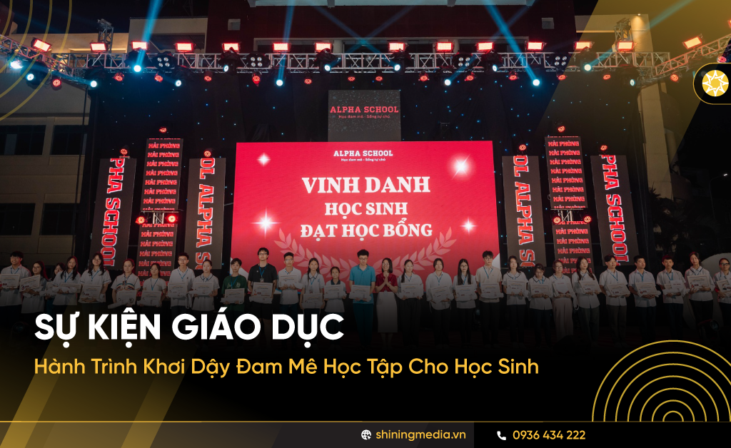 Sự Kiện Giáo Dục – Hành Trình Khơi Dậy Đam Mê Học Tập Cho Học Sinh