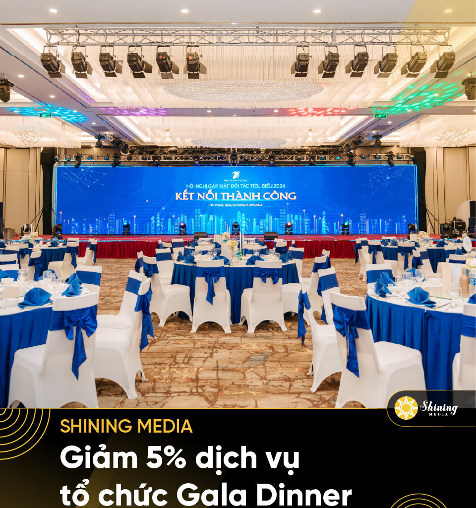 Ưu đãi giới hạn: Giảm ngay 5% cho dịch vụ Gala Dinner tại Shining Media